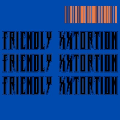 FRIENDLY XXTORTION