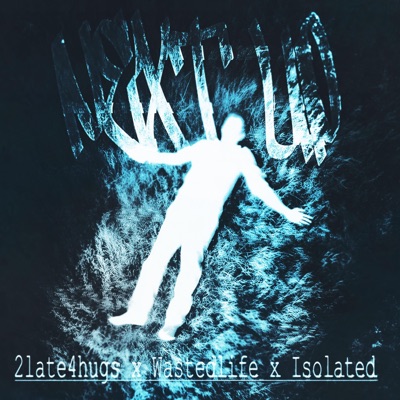 Next Up (feat. 2late4hugs & Isolated) - Single