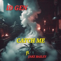 CATCH ME (feat. Jake Bailey) - Single - ID GEN
