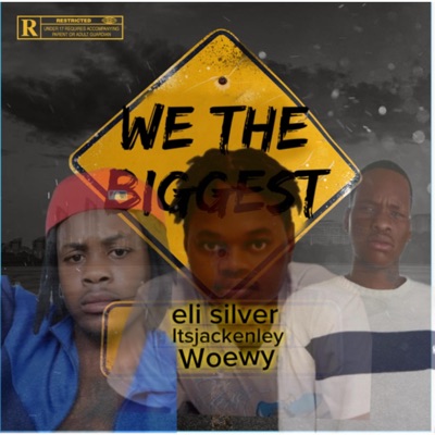 We the biggest (feat. Woewy & Eli Silver) - Single