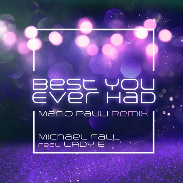 Best You Ever Had (feat. Lady E) - Single