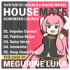 HOUSEMATE. THE CASE OF "MEGURINE LUKA" - EP - Kuroneko Lounge & 巡音ルカ