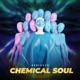 Chemical Soul Single
