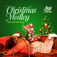 Christmas Medley (Keresimesi Day) - Single - Ladé & Mac Roc