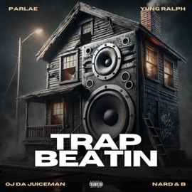 Trap Beatin' Parlae, Yung Ralph & OJ da Juiceman