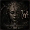 Too Late