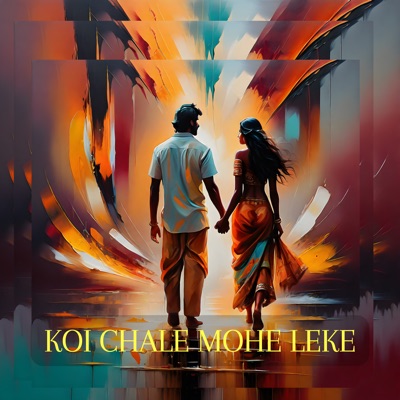 Koi Chale Mohe Leke - Single