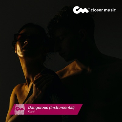 Dangerous (Instrumental) - Single