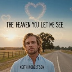 The Heaven You Let Me See - Single