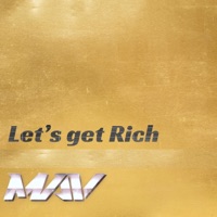 Let's Get Rich - Single - Mav