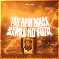 140 Bpm Brisa - Sarra no Fuzil - Single - DJ LZ Mtodiado & MC Negritin