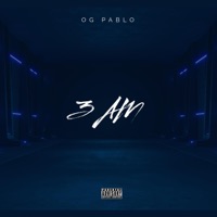 3 AM (feat. MiyaggyProd & WNU Music) - Single - OG Pablo