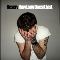 How Long Does it Last - EP - Reserv
