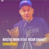 Waqtae Imam - Single (feat. Nisar Chahat) - Single