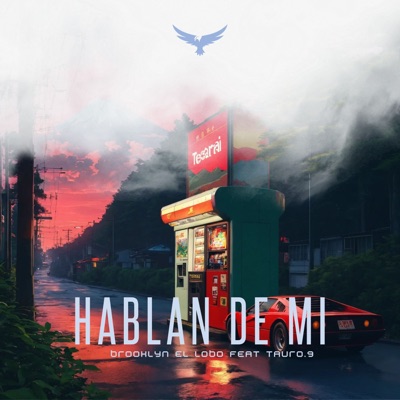 Hablan De Mi (feat. Tauro.9) - Single