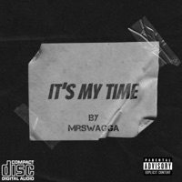 Its my time - Single - Mrswagga