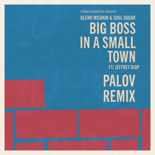 Big Boss in a Small Town (feat. Jeffrey Diop) - Single
