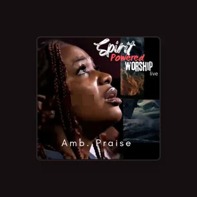 Listen to Amb. Praise, watch music videos, read bio, see tour dates & more!
