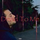 Dead To Me Single