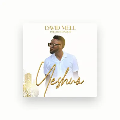 Listen to David Mell, watch music videos, read bio, see tour dates & more!