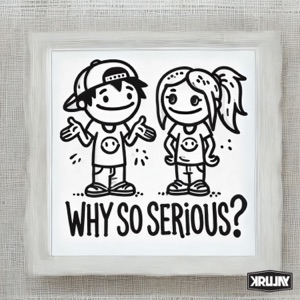 Why So Serious