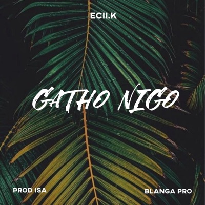 Gatho Nigo - Single