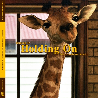 Holding On (feat. Austen) [Machinedrum Remix] - Single