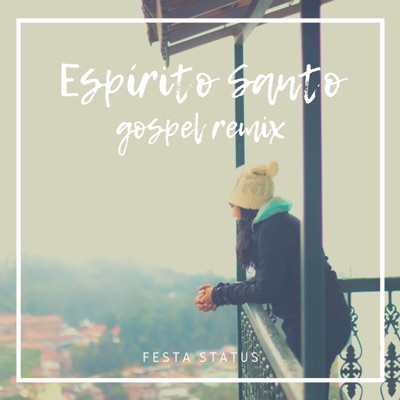 Espírito Santo (Special Version remix) - Single
