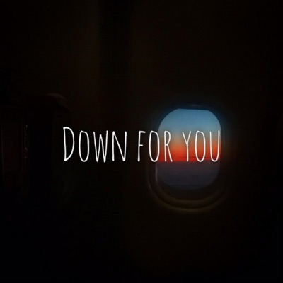 Down For You - Single