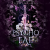 Psycho Fae: Cruel Shifterverse, Book 2 (Unabridged) - Jasmine Mas