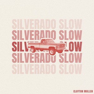 Silverado Slow - Single