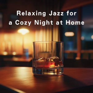 Relaxing Jazz for a Cozy Night At Home