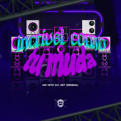 Incrível Como Tu Muda - Single