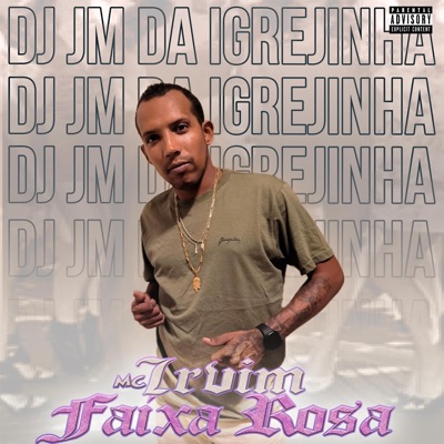 Faixa Rosa (feat. DJ JM DA IGREJINHA) - Single