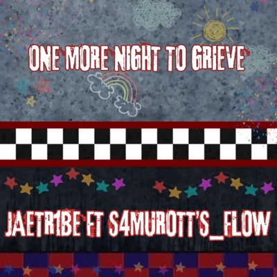 ONE MORE NIGHT TO GRIEVE (feat. S4MUR0TT'S FLOW) - Single