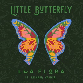 Little Butterfly (feat. Richard Vagner) Lua Flora