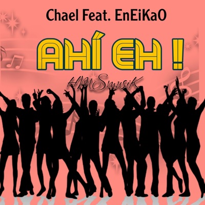 AHÍ EH ! (feat. Chael) - Single
