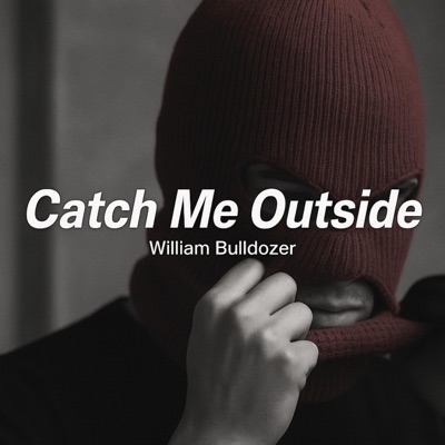 "Catch Me Outside" (Jerk Drill Edit) [Special Version] - Single