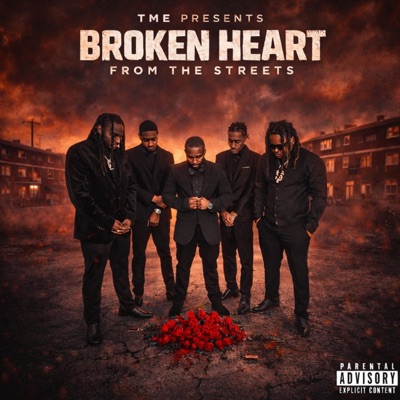 Broken Heart From The Streets (feat. TME Bo, D-z Animal, Body Bagg Gutta & TME Certified) - Single