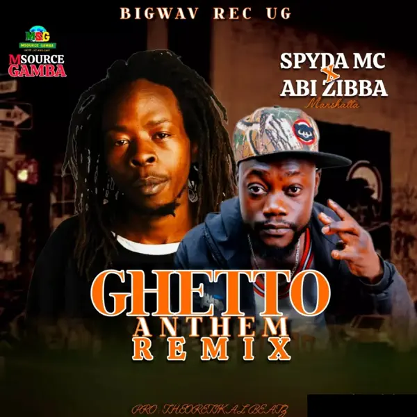 Ghetto Anthem (feat. Spyda MC) [Remix] - Abi Zibba: Song Lyrics