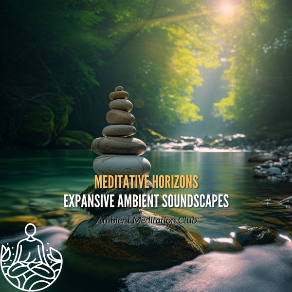 Meditative Horizons: Expansive Ambient Soundscapes