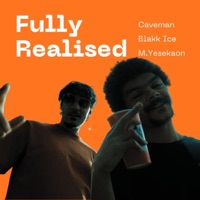 Fully Realised - EP - Blakk Ice, CaveManM8 & M. Yesekaon