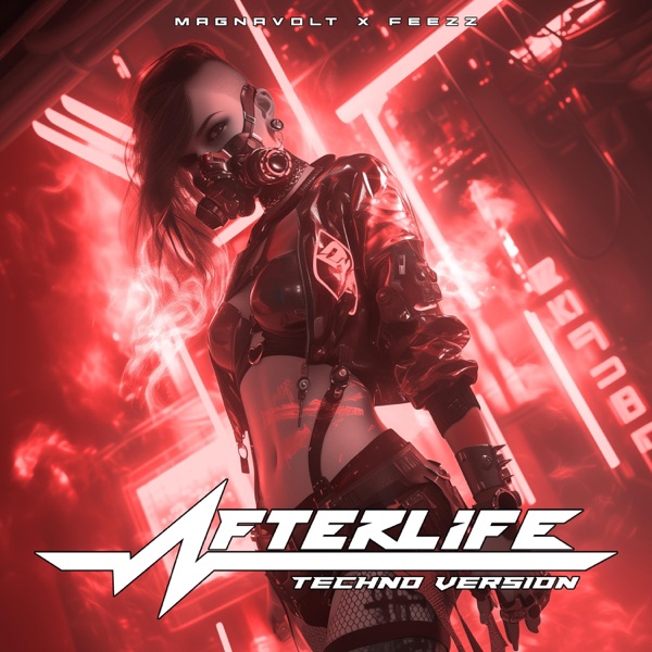 AFTERLIFE (feat. MAGNAVOLT) [Techno Version]