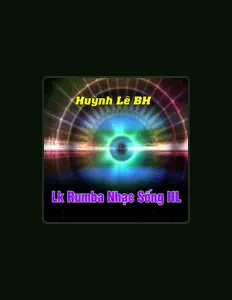 Escucha a Huỳnh Lê BH, mira vídeos musicales, lee la biografía, consulta fechas de giras y mucho más.