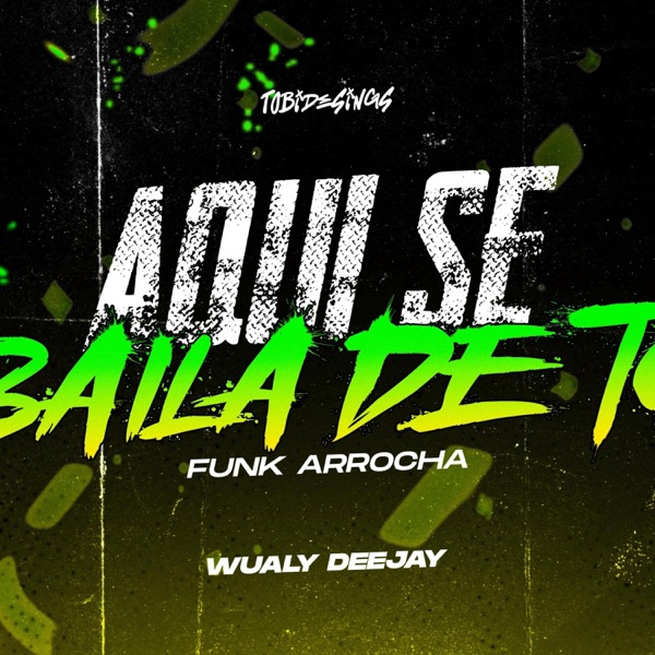 AQUI SE BAILA DE TO (FUNK ARROCHA)