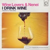 I Drink Wine - Single