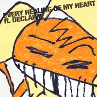 EVERY HEALING OF MY HEART - Single - Chomsk' & Declaime