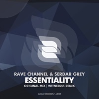Essentiality - Single - Rave Channel & Serdar Grey