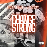 CHANGE STRONG - Single - RICKY POLO & J Savvy