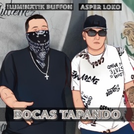 Bocas Tapando (feat. ILUMINATIK BUFFON) Asper Loko